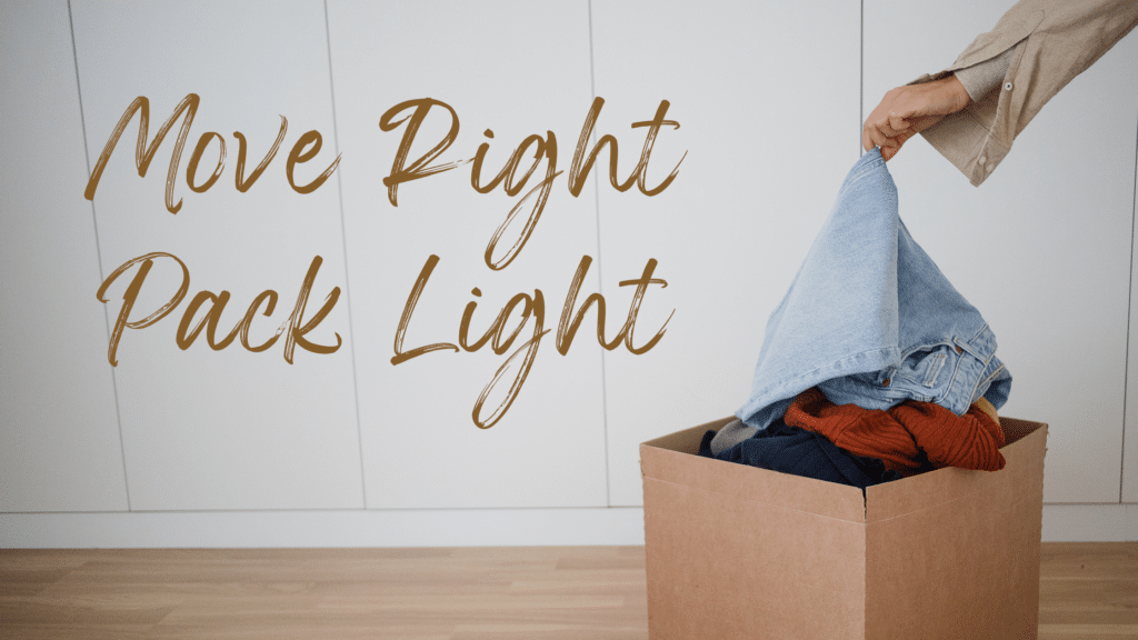 Household items being placed into a box with the words “Move Right Pack Light,” symbolizing decluttering and professional cleaning services.